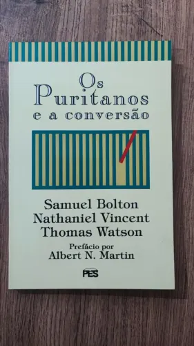 Os Puritanos e a Conversão