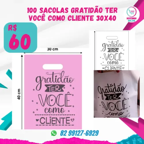 100 UNIDADES DE SACOLA GRATIDÃO TER VOCÊ COMO CLIENTE 30X40