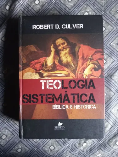 Teologia sistemática Robert D Culver 