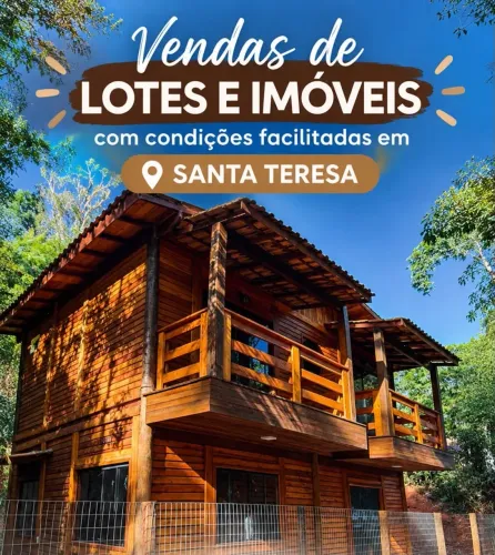 TERRENOS, LOTES E CASAS com venda FACILITADA em SANTA TERESA E SERRA