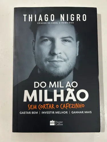 Livro: Do Mil ao Milhão. Thiago Nigro