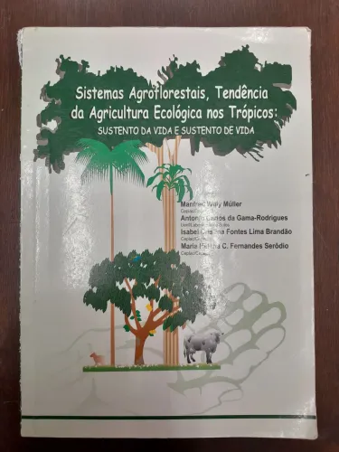 Livro Sistemas Agroflorestais Tendência da Agricultura Ecológica nos Trópicos - Ecologia