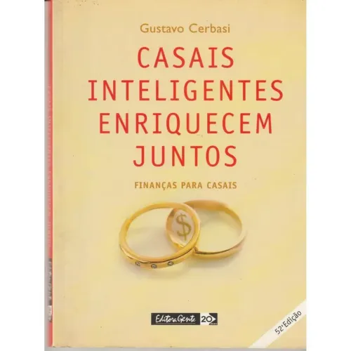 Casais Inteligentes Enriquecem Juntos - Gustavo Cerbasi Livro