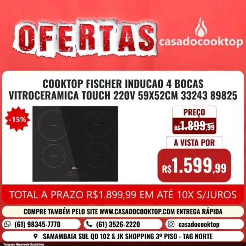 COOKTOP FISCHER INDUCAO 4 BOCAS VITROCERAMICA TOUCH 220V 59X52CM 33243 89825