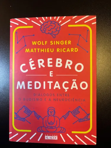 Livro Cérebro e meditação: diálogos entre o budismo e a neurociência