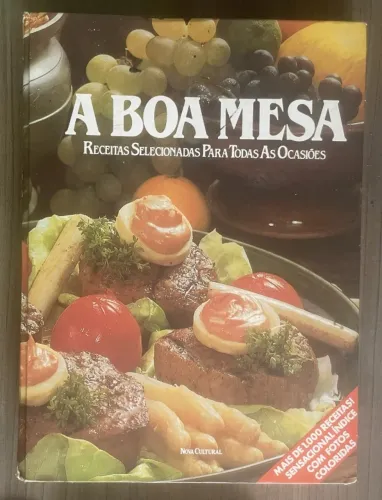 A Boa Mesa - Receitas Selecionadas Para Todas as Ocasiões!