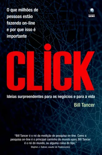 Click: Ideias surpreendentes para os negócios e para a vida - Bill Tancer (usado)