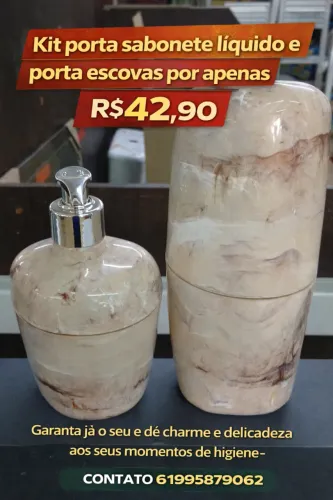 Kit porta sabonete liquido e porta escovas - a Vista R$42,90