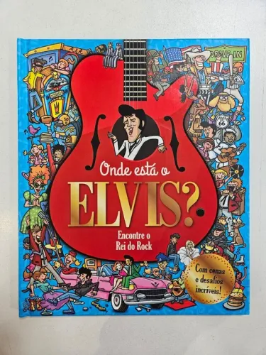 Onde está o Elvis? - Encontre o rei do rock (Ciranda Cultural)