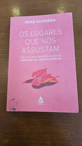 Os Lugares Que Nos Assustam - Pema Chödrön