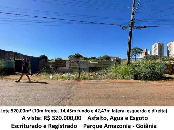 Lote 520,00m² (Asfalto, Agua e Esgoto) Parque Amazonia