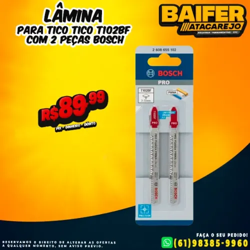 Lâmina Para Tico Tico T102BF Com 2 Peças Bosch
