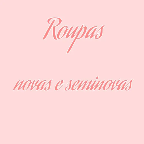 Roupas novas e seminovas