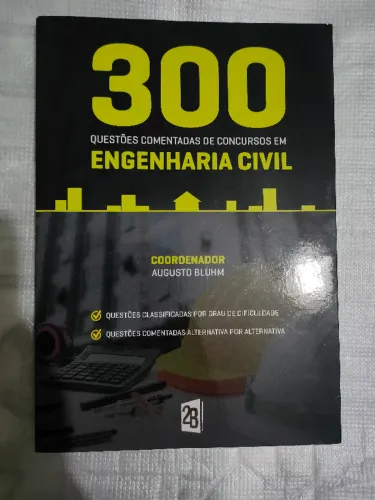 300 Questões de Engenharia Civil Comentadas - Livro para Concursos em Engenharia Civil