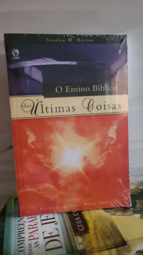 O Ensino Bíblico das Últimas Coisas - Stanley M. Horton