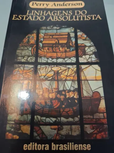Linhagens do Estado Absolutista - Perry Anderson