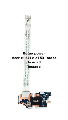 Botao power notebook acer e1 531 e1 571 ( todas versão ) e v3  - notebook testado ok