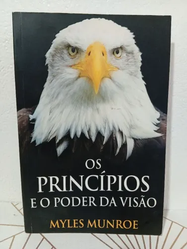 Livro Os Princípios e o Poder da Visão seminovo - Myles Munroe - Raro e Esgotado 