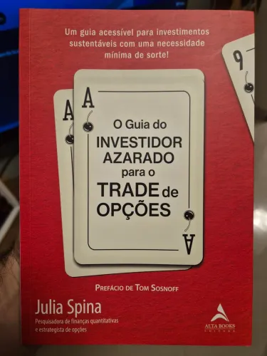 O Guia do Investidor Azarado para o Trade de Opçõe - Julia Spina