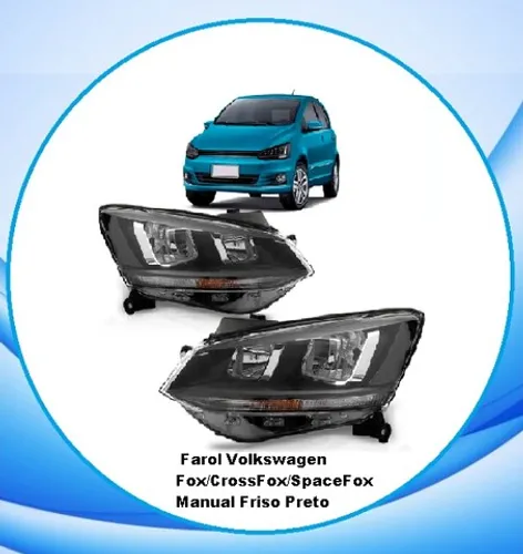 Farol Volkswagen Fox/CrossFox/SpaceFox Manual Friso Preto Tyc Ano: 2015 Até 2020