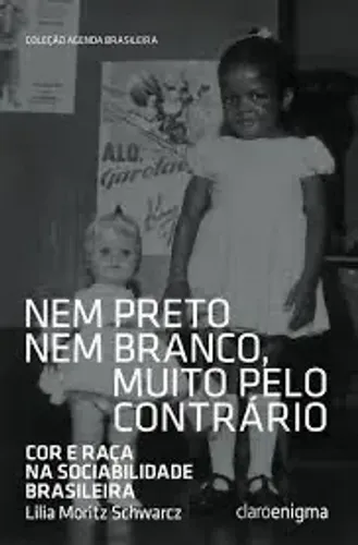 Nem preto nem branco, muito pelo contrário - Lula Schwarcz