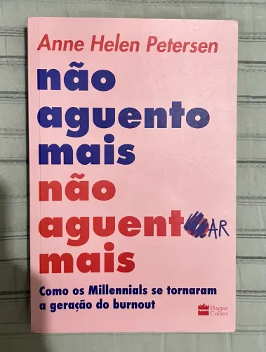Livro - Não Aguento mais não aguentar mais | Anne Helen Petersen