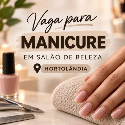 VAGA P/ MANICURE EM SALÃO HORTOLÂNDIA - SP