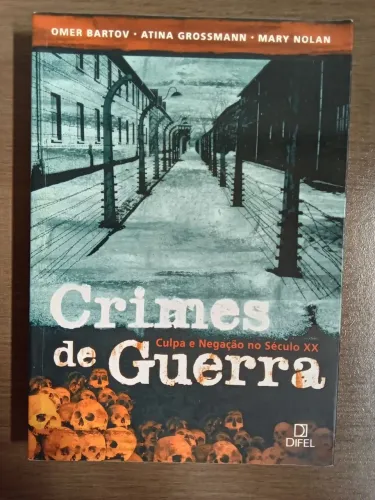 Livro: Crimes de Guerra - Culpa e Negação no Século XX