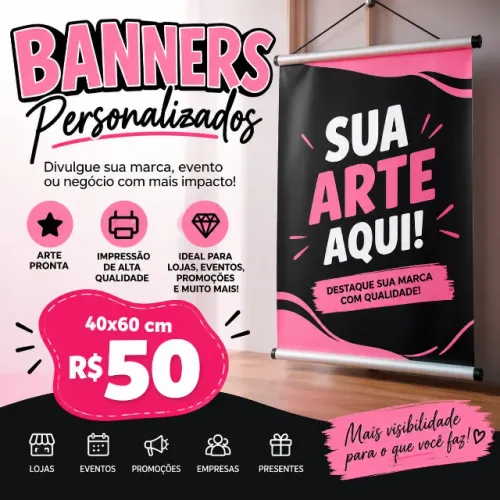 Banners tamanho 40x60 com a arte