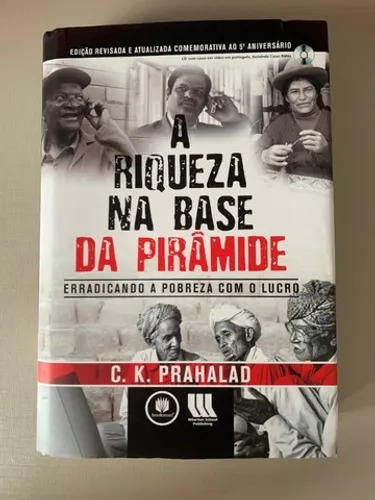 Livro A Riqueza Na Base Da Pirâmide - Prahalad - Ed Comemorativa