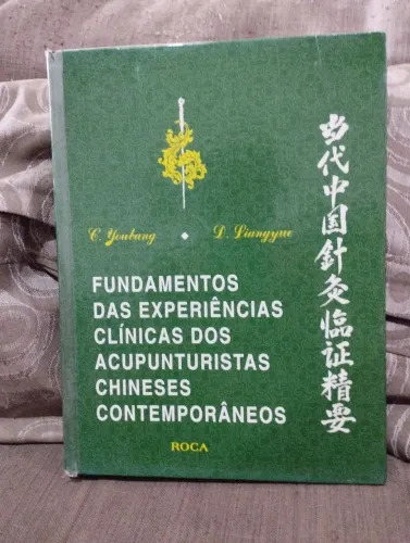Livro Fundamentos das experiências clínicas dos acupunturistas chineses contemporâneos