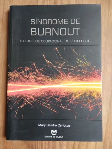 Síndrome de Burnout - o estresse ocupacional do y