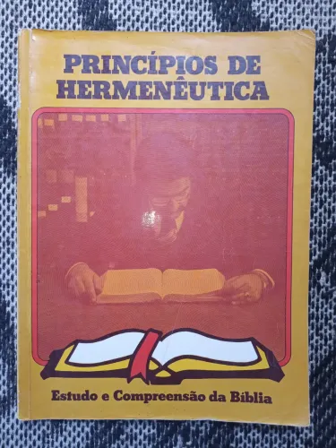 Teologia - Princípios de Hermenêutica - Estudo e Compreensão da Bíblia - Livro Antigo