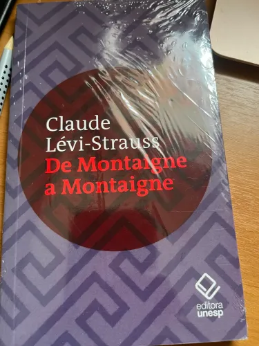 Livro - Claude Lévi-Strauss De Montaighe a Montaigne