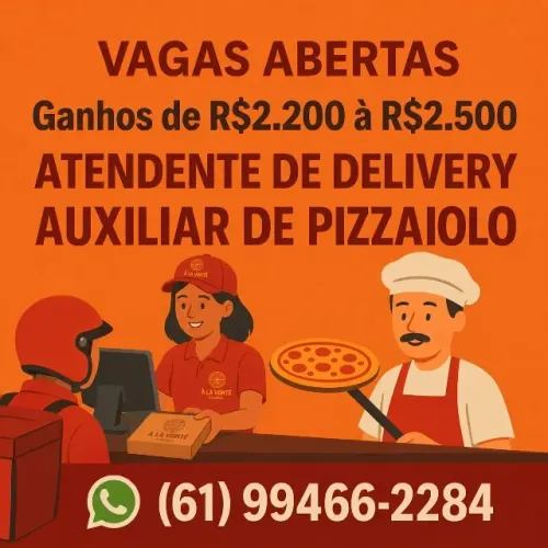 Vaga para atendente de delivery e auxiliar de pizzaiolo. Ganhos de 2.200 à 2.500 mensais