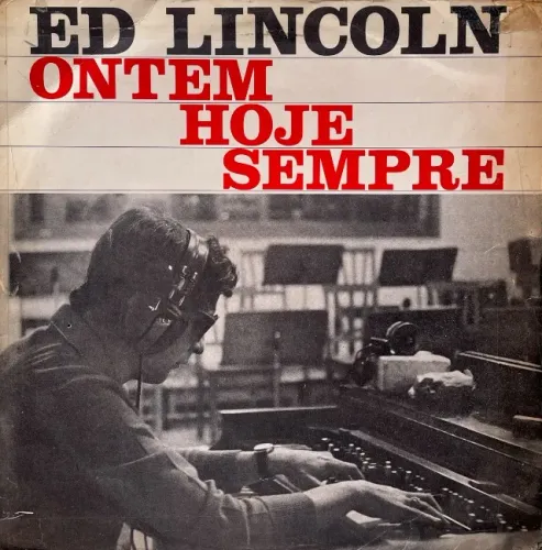 LP Ed Lincoln - Ontem Hoje Sempre (1961) - Vinil