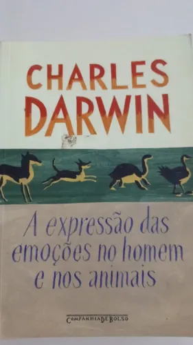 A expressão das emoções no homem e nos animais - Charles Darwin
