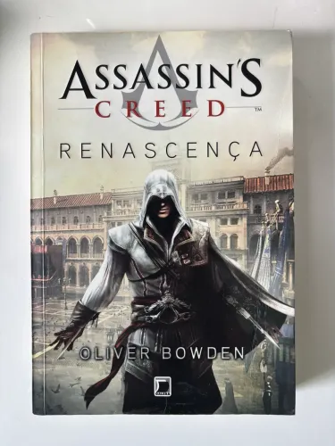 Livro Assassin's Creed: Renascença (Volume 1) - Oliver Bowden - Galera Record?