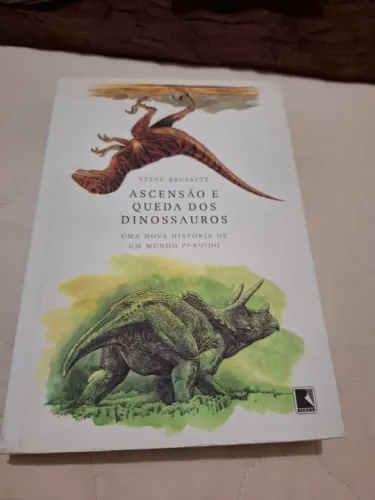 Livro Ascensão e Queda dos Dinossauros