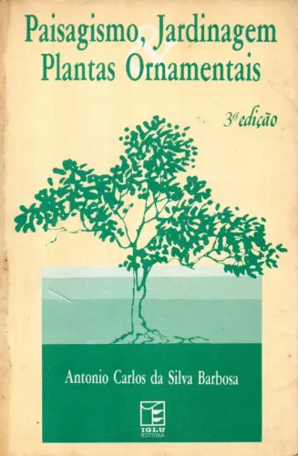 Livro - Paisagismo, Jardinagem & Plantas Ornamentais / Antonio Carlos da Silva Barbosa