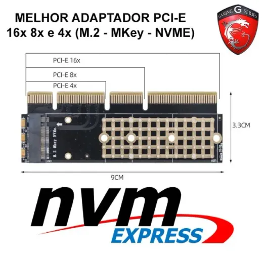 Melhor Adaptador PCI-e para NVME para 4x 8x e 16x slot (M.2 - MKey e NVME) Manta de brinde