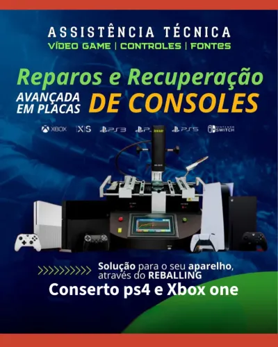 Conserto ps4 e Xbox one