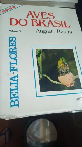 Aves do Brasil - Volume V: Beija-Flores", de autoria do renomado naturalista brasileiro Au