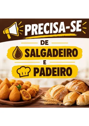 Precisa-se de Padeiro e Salgadeiro