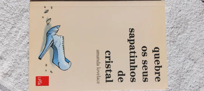 Quebre os Seus Sapatinhos de Cristal - Amanda Lovelace