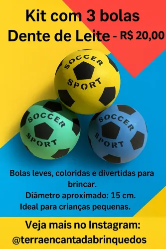 Kit 3 Bolas Dente de Leite - R$20,00