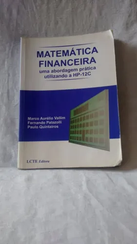 Matemática financeira - Um abordagem prática u - Marco Valim, Fernando Palazolli e Paulo Q