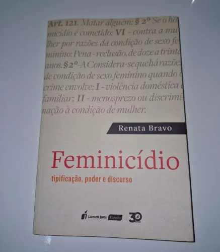 Livro - Feminicídio, tipificação, poder e e discurso - Renata Bravo