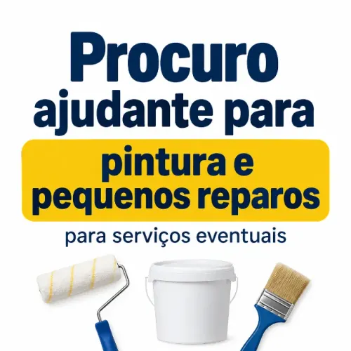 Procuro ajudante para pintura e pequenos reparos