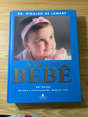 A Vida do Bebê - Dr. Rinaldo de Lamare